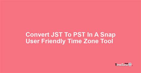 jst to bst|Convert JST to BST .